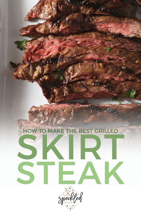 Want to make the best skirt steak? All you need are a few ingredients, a few hours for the steak to marinade and your grill! Learn the best skirt steak marinade and how to make perfect grilled skirt steak every time! #EasyEntertaining #SpeckledPalate Grilled Skirt Steak Marinade, Best Way To Cook Skirt Steak, Marinade For Skirt Steak Grilling, Best Skirt Steak Marinade, How To Cook Skirt Steak, Skirt Steak Marinade For Tacos, Easy Skirt Steak Recipes, Grilled Skirt Steak Recipes, Skirt Steak Recipes Marinade