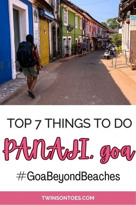 Top 7 things to do at Panaji, Goa #goaBeyondBeaches Panaji Goa, Union Territory, Famous Beaches, Activities To Do, Kinds Of People, Unique Things, The Capital, India Travel, Capital City