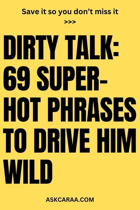 Dirty Talk: 69 Super-Hot Phrases To Drive Him Wild Relationship Paragraphs, Love Message For Him, Marriage Help, Sweet Texts, Messages For Him, In The Bedroom, Improve Mental Health, The Bedroom, Practical Advice