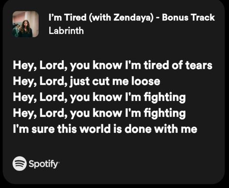 Hey Lord You Know Im Tired Lyrics, Hey Lord You Know Im Tired, Im Tired, Pretty Lyrics, Me Me Me Song, Songs, Collage, Pins, Quick Saves