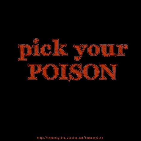 Pick Your Poison Tattoo, Punchline Aesthetic, Poison Aesthetic Dark, Tessa Aesthetic, Slow Aesthetic, Poison Magic, Poison Quotes, Ghost Animals, Fallen Aasimar