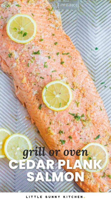 Cedar Plank Salmon Bbq, Cedar Plank Salmon Oven, Plank Salmon Oven, Oven Salmon, Oven Roasted Salmon, Little Sunny Kitchen, Lemon Garlic Salmon, Plank Salmon, Bbq Salmon