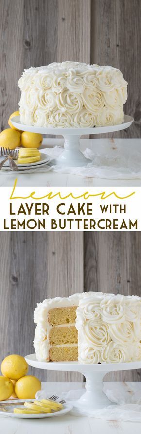 Lemon Layer Cake with Lemon Buttercream Rosettes 3 Layer Lemon Cake, Cakes 2023, Buttercream Rosettes, Lemon Layer Cake, Lemon Buttercream Frosting, Lemon Layer Cakes, Cupcakes Recipes, Lemon Buttercream, Cake Easy