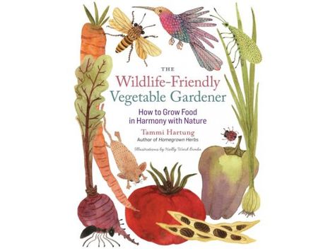 Tammi Hartung teaches us how to co-exist with wildlife in the veggie patch. Herbs Illustration, Hgtv Garden, Garden Bugs, In Harmony With Nature, Grow Food, Harmony With Nature, Mother Earth News, Gardening Books, Garden Types