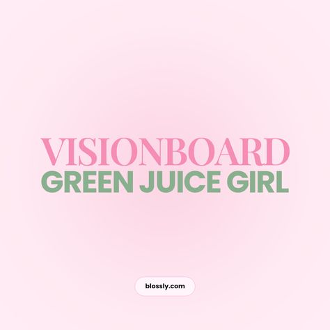 Pink Board Cover with Pink Text Saying Vision Board and Green Text Saying Green Juice Girl Juice Quotes Funny, Greenjuicegirl Aesthetic, Green Juice Girl Aesthetic, Green Juice Girl, Juice Aesthetic, Juice Quotes, Pink Quotes, Green Lifestyle, Green Juice