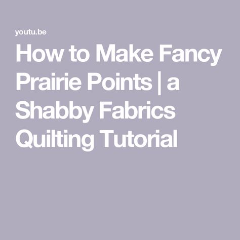 How to Make Fancy Prairie Points | a Shabby Fabrics Quilting Tutorial Sewing Corner, Prairie Points, Quilting Tutorial, Butterfly Quilt, Shabby Fabrics, Quilting Tutorials, Quilt Kit, Quilt Kits, Quilt Patterns Free