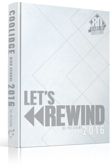 Yearbook Cover - Coolidge High School - "Let's Rewind" Theme - Rewind, Look Back, Arrows, Triangles, Angles, Angle Lines, Media, Fast Forward, Pause, Stop, Play, Rewind Yearbook Theme, Yearbook Ideas, Yearbook Idea, Yearbook Cover Idea, Book Cover Idea, Yearbook Theme, Yearbook Theme Ideas High School Yearbook Themes Ideas, High School Yearbook Themes, Yearbook Themes Ideas, Cool Yearbook Ideas, Yearbook Mods, Yearbook Covers Themes, Design Yearbook, Teaching Yearbook, Yearbook Covers Design