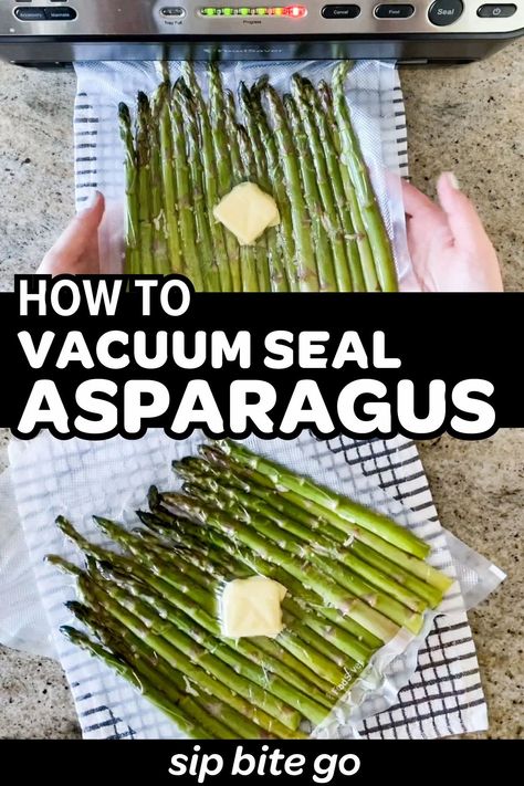 See how to vacuum seal asparagus for sous vide cooking with the Foodsaver 4400. Make asparagus last longer fresh or frozen and get some sous vide meal prep tips here. | sipbitego.com #sipbitego #recipe #easyrecipe #dinner #familymeals #easymeals #asparagus #sousvide #sousvidevegetables #vegetables #sousviderecipe #sidedish #sousvideasparagus #sousvidevegetarian #instantpot #instantpotsousvide Sous Vide Meal Prep, Sous Vide Asparagus, Freezing Asparagus, Food Saver Hacks, Sous Vide Vegetables, Vacuum Sealing Food, Vegetarian Freezer Meals, Best Asparagus Recipe, Asparagus Dishes