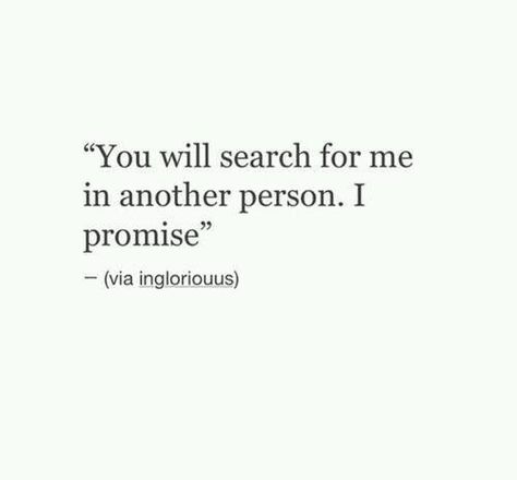 you will look for me everywhere, you will see me  in everyone , i look for you everywhere and see you in everyone Come Back Quotes, Ex Quotes, Now Quotes, Girlfriend Quotes, Up Quotes, Boyfriend Quotes, Breakup Quotes, Deep Thought Quotes, Real Quotes