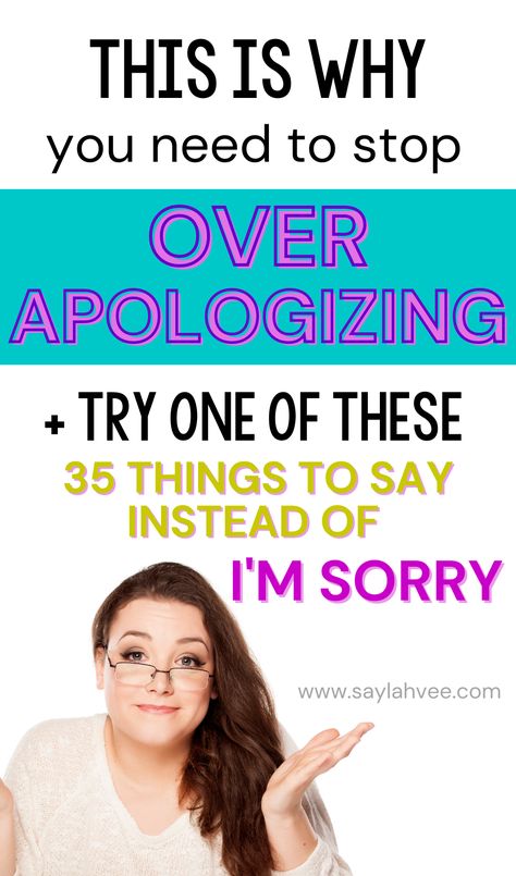 If you find yourself apologizing for everything, even things that are out of your control, then it might be time to reevaluate your apologizing habits. Check out this blog post to learn how to stop over apologizing and take back control of your words. Find 35 Things to Say Instead of I'm Sorry on the Blog Instead Of Im Sorry Say, Instead Of Saying Sorry At Work, How To Apologize For Overreacting, How To Stop Apologizing For Everything, How To Stop Apologizing, Why Do I Always Say Sorry, How To Apologize Without Saying Sorry, Things To Say Instead Of Sorry, How To Stop Saying Sorry