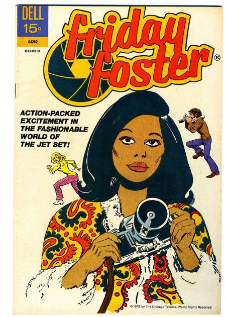 I did not know my favorite blaxploitation flick was originally a comic book! Friday Foster, Black Female Comic Book Heroines Friday Foster, Comic Book Heroines, Newspaper Comic Strip, Dell Comic, Black Comics, The Lone Ranger, Romance Comics, Vintage Comic Books, Retro Comic