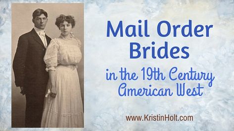 Mail Order Brides in the 19th Century American West - Kristin Holt Mail Order Brides, American West, Bright Future, Mail Order, Historical Photos, Wild West, 19th Century, Google Search, Writing