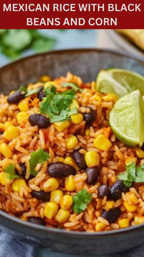 Mexican Rice With Black Beans And Corn – Delish Diner Mexican Rice With Black Beans, Rice And Corn Recipe, Rice With Black Beans, Mexican Fried Rice, Rice With Corn, Rice With Beans, Healthy Fried Rice, Black Beans And Corn, Mexican Black Beans