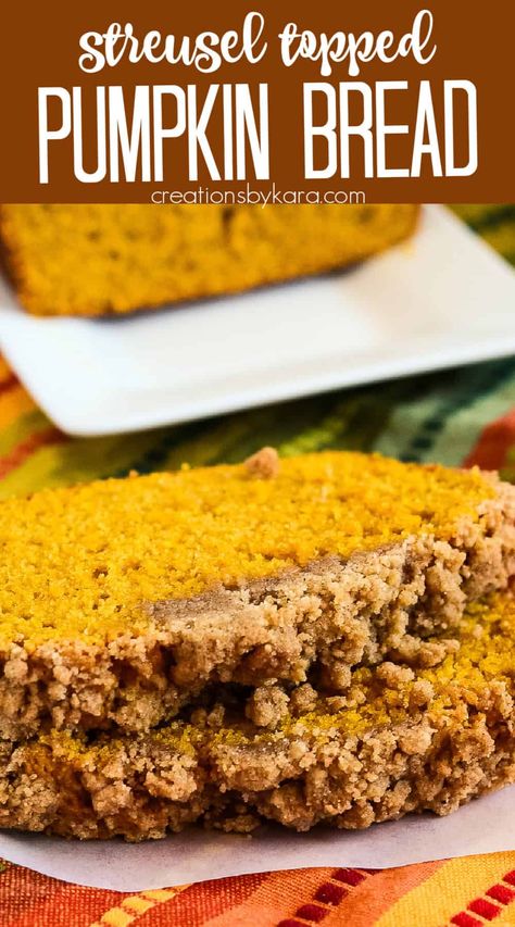 Perfectly spiced, moist pumpkin bread topped with a buttery crumb topping. The perfect fall treat any time of day! #pumpkinbread #crumbtopping @Creations by Kara Crumb Topping For Pumpkin Bread, Pumpkin Bread Crumble Topping, Pumpkin Bread Made With Pumpkin Pie Filling, Pumpkin Bread With Crumb Topping, Pumpkin Bread Crumb Topping, Pumpkin Bread Streusel Topping, Pillsbury Pumpkin Bread Mix Recipes, Trader Joe’s Pumpkin Bread Hack, Pumpkin Strudel Bread