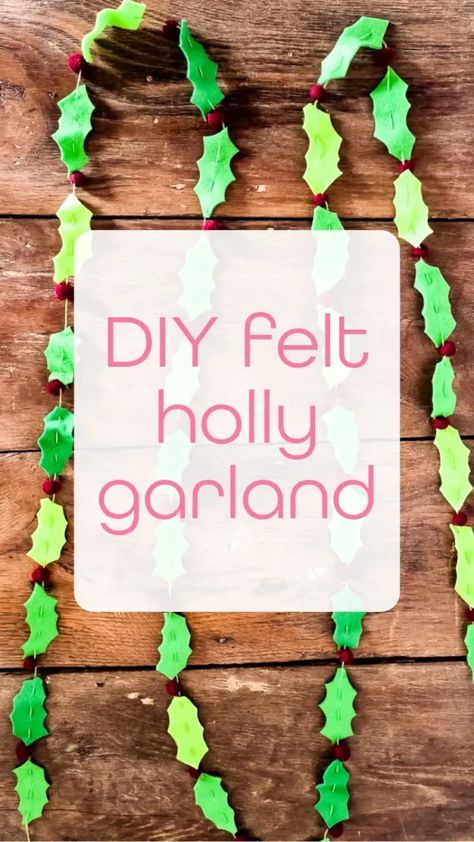 DIY felt holly garland - Craft with Cartwright Felt Holly Garland, Felt Holly, Holly Garland, Garland Craft, Magical Crafts, Svg Templates, Diy Garland, Leaf Garland, Diy Felt