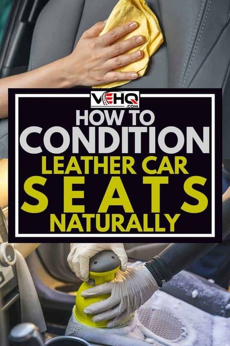 Homemade Leather Car Seat Cleaner, Leather Seats Car Cleaning, How To Clean Leather Car Seats, Clean Leather Car Seats, Car Upholstery Cleaner Diy, Leather Car Seat Cleaner, Leather Car Seat Repair, Leather Cleaner Diy, Clean Leather Seats