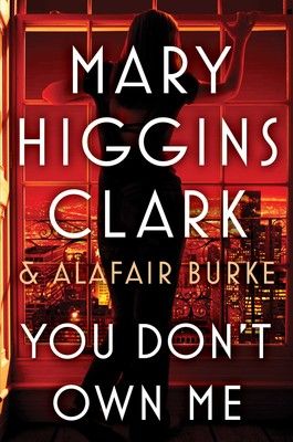 You Don't Own Me By Mary Higgins Clark and Alafair Burke Mary Higgins Clark Books, Best Mystery Books, Mary Higgins Clark, Best Mysteries, Mystery Books, Greenwich Village, Thriller Books, Ebook Pdf, The New York Times