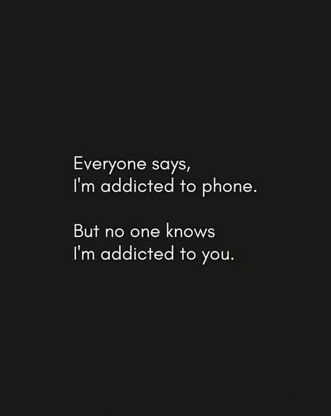 I Am Addicted To You Quotes, I’m Addicted To You, I’m Not Saying I’m In Love With You, Addicted To You Quotes, Best Love Quotes For Him, Im Addicted To You, Meaningful Love Quotes, Good Relationship Quotes, Addicted To You