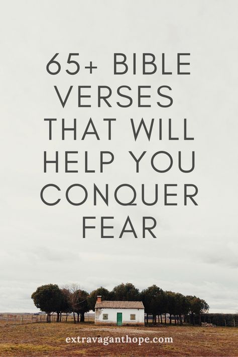 65+ Bible Verses that will Help You Conquer Fear - Extravagant Hope Fear Bible Verses, Biblical Love Quotes, Scripture For Women, Verses About Fear, Bible Verse For Moms, Draw Closer To God, Conquer Fear, Grow Your Faith, Sympathy Quotes