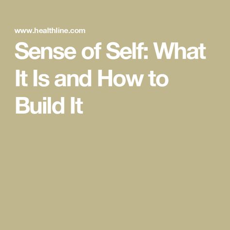 Sense of Self: What It Is and How to Build It How To Find Your Sense Of Self, How To Build Self Awareness, No Sense Of Self, Personal Values, Sense Of Self, Decision Making Skills, Spirit Science, What Is Self, Self Exploration