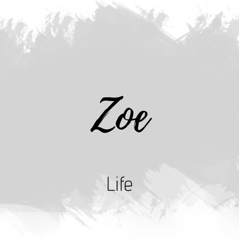 Zoe Name Meaning, Zoe Meaning, Zoe Logo, Zoe Name, Zoe Aesthetic, Grace Name, Bible Names, Sweet Girl Names, French Words Quotes