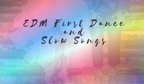 Wedding Songs: 18 EDM First Dance and Slow Songs Edm Wedding, Wedding Songs First Dance, Wedding Exit Songs, Wedding Music Band, Wedding Ceremony Music, Wedding Reception Music, Wedding First Dance, Slow Songs, Dance Songs