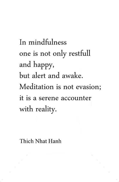 Yoga Quotes Mindfulness, Thich Nhat Hanh Quotes, Quotes Mindfulness, Thich Nhat Hanh, Meditation Quotes, Yoga Quotes, Mind Body Soul, Mindfulness Meditation, Mindful Living