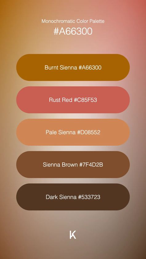 Monochromatic Color Palette Burnt Sienna #A66300 · Rust Red #C85F53 · Pale Sienna #D08552 · Sienna Brown #7F4D2B · Dark Sienna #533723 Burnt Sienna Color Palette, Sienna Color Palette, Sienna Color, Colour Pallets, Baked Clay, Monochromatic Color Palette, Hex Color Palette, Baking Clay, Burnt Sienna