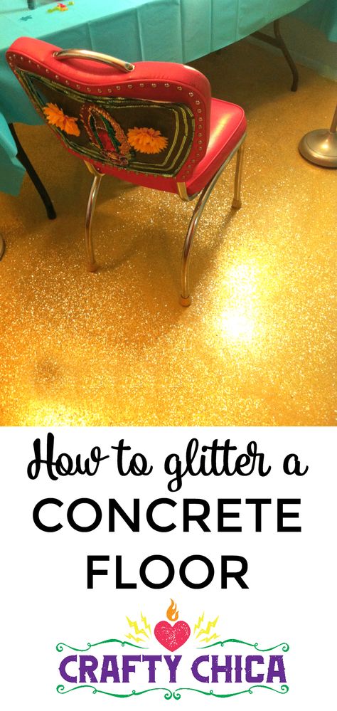 DIY Glittered Floor - The Crafty Chica! Crafts, Latinx art, creative motivation Glitter Floor, Glitter Bedroom, Glitter Room, Flooring Diy, Painted Concrete Floors, Indoor Playhouse, Garage Floor Epoxy, Build A Playhouse, Glitter Wall