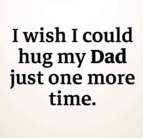 Greif Sayings Dad, Dad I Miss You, Dead Dad Quotes, Dead Father Quotes, Griefing Your Dad, Missing My Dad Quotes, Dad In Heaven Quotes, Miss You Dad Quotes