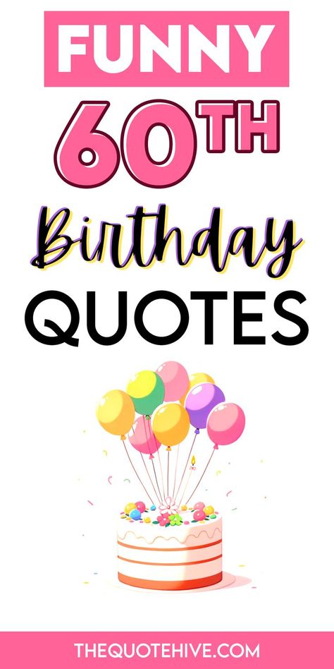 100+ Funny 60th Birthday Quotes Funny 60th Birthday Quotes, 60th Birthday Wishes, 60th Birthday Quotes, Quotes Birthday Wishes, Funny Birthday Quotes, Funny 60th Birthday, Funny Birthday Wishes, Birthday Wishes Funny, Birthday Quotes Funny