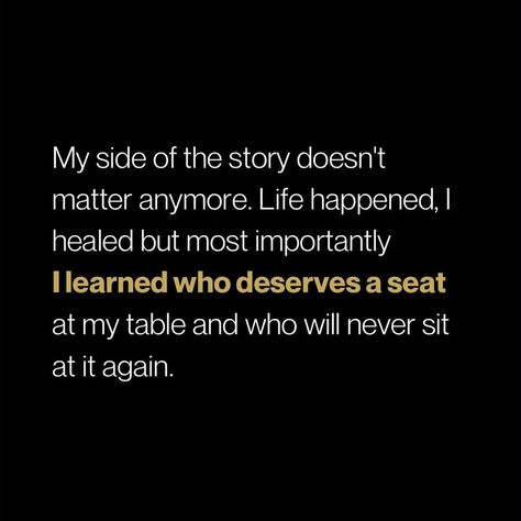 I (finally) learned who deserves a seat at my table and who will NEVER sit at it again! Table Quotes, At The Table, Life Happens, The Table, Wise Words, Motivational Quotes, Healing, Quotes, Quick Saves