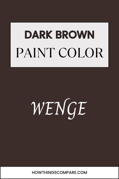 Wenge Paint Color: Check Out This Shade Of Dark Brown Paint Dark Brown Paint Bedroom, Brown Paint Bedroom, Dark Brown Paint, Dutch Boy Paint, Brown Paint Colors, Paint Bedroom, Dark Paint Colors, Dark Paint, Painting Stuff