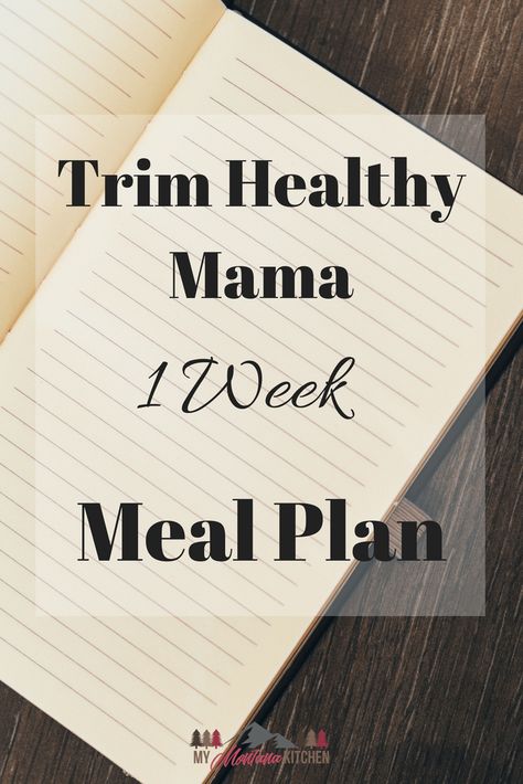 Are you following the Trim Healthy Mama plan, but feel overwhelmed with what to eat? Let me do the work for you, and make your life just a little bit easier with a 1 week Trim Healthy Mama Menu Plan! #trimhealthymama #thm #mealplan #menuplan #mymontanakitchen Diet Food Plan, Trim Healthy Mama Meal Plan, Thm Meal Plans, Trim Healthy Mama Diet, Montana Kitchen, Trim Healthy Recipes, Trim Healthy Mama Plan, Trim Healthy Momma, Trim Healthy Mama Recipes