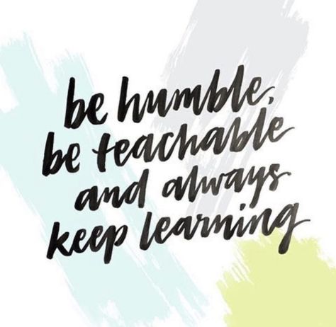 Leadership Quotes Work, Humble Quotes, Leadership Quotes Inspirational, Teamwork Quotes, Servant Leadership, Keep Learning, Leader In Me, Be Humble, Learning Quotes