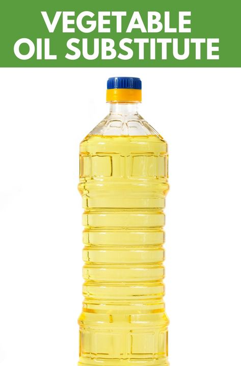 Substitute For Vegetable Oil What To Use In Place Of Vegetable Oil, Replacement For Vegetable Oil Baking, How To Make Vegetable Oil, Vegetable Oil Substitute In Baking, Substitute For Vegetable Oil In Baking, Substitute For Vegetable Oil, Oil Substitutions, Vegetable Oil Substitute, Oil Substitute