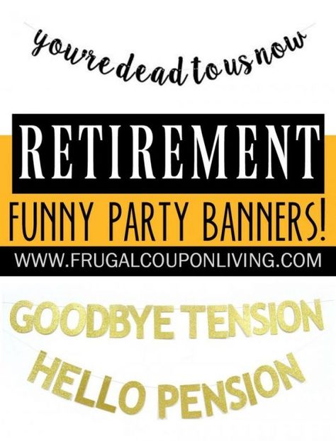 Retirement Party Ideas and Funny Party Banners. Host the perfect party for the office or a spouse or parent. Happy Retirement. #retirement #retirementparty #retirementpartyideas #retiring  #partyideas #FrugalCouponLiving #officeparty #pension #officepartyidea 65th Birthday Party Ideas, Retirement Party Banner, Happy Retirement Banner, Retirement Party Ideas, Teacher Retirement Parties, Retirement Party Favors, Retirement Party Gifts, Retirement Ideas, Retirement Party Decorations