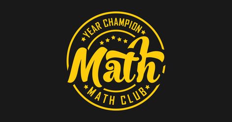 Math club - Math - T-Shirt | TeePublic Math Club Logo, Math Logo, Teacher Logo, Math Club, Math Design, Math Coach, Creative Math, Math Gift, Background Powerpoint