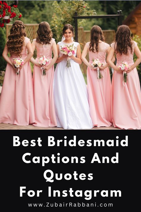 Best Bridesmaid Captions And Quotes For Instagram Bride Tribe Quotes, Bridesmaid Funny Quotes, Bridesmaid Quotes Friendship Funny, Bridesmaids Quotes Friendship, Bridesmaid Quotes Instagram, Bridesmaid Ig Caption, Caption For Bridesmaid Pictures, Bridesmaid Captions Instagram, Bridesmaid Quotes Friendship