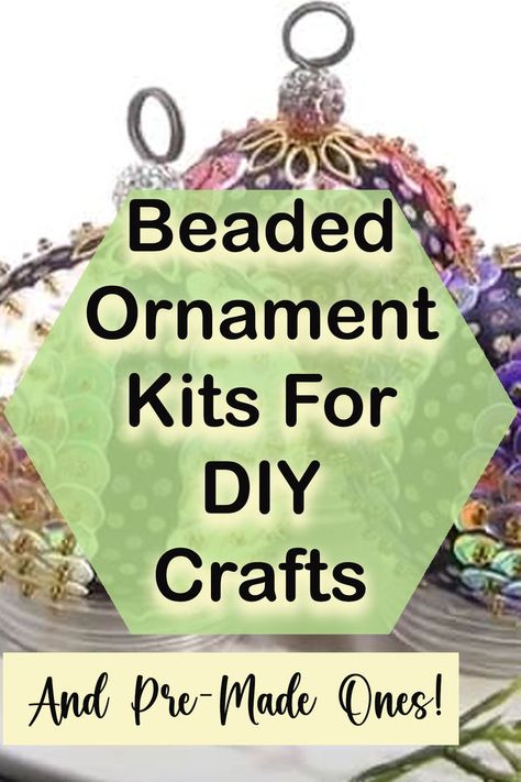 beaded ornament kits for diy crafts and pre=made ones Ornament Kits Diy, Sequin And Felt Christmas Ornaments Diy, How To Make Bead Ornaments, Dipped Christmas Ornaments, Diy Ornaments Adults, Diy Sequin Ornaments, Sequin Christmas Ornaments Diy, Beaded Ornament Covers Patterns Free, Bead Christmas Ornaments Diy