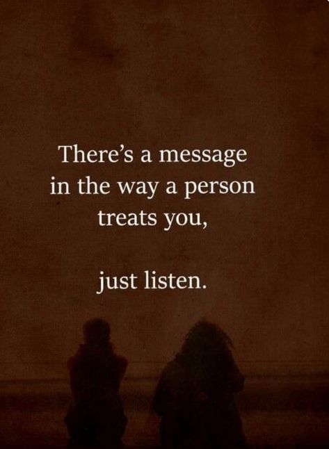 Just Listen. Confuse People Quotes, People Tell You Who They Are, I Got The Message Loud And Clear, People Confuse Me Quotes, Mixed Messages Quotes, People Will Always Show You Who They Are, Friends Turning Their Back On You, Watch How People Treat You, You Don’t Have To Like Me Quotes