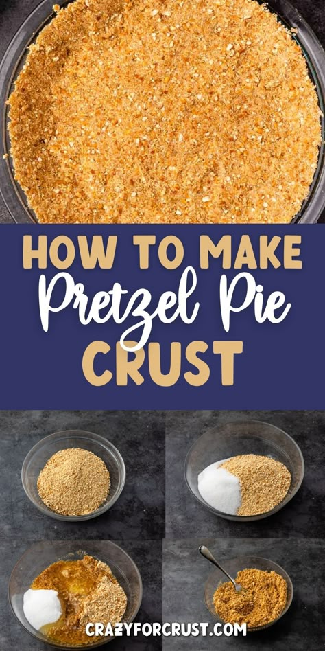 collage of crust photo and 4 photos showing how to make it. Pretzel Crust Recipe, Pretzel Crust Pie Recipes, Pretzel Crust Pie, Cheesecake Crust Alternative, Pretzel Crust Dessert, Pretzel Pie Crust Recipes, No Bake Pie Crust, No Bake Crust, Pretzel Crust Cheesecake