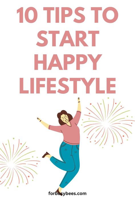 tips to start happy lifestyle How To Be More Positive And Happy, How To Live Your Best Life, How To Be Happy On Your Own, How To Live Happy, How To Feel Happy, Happy Tips, Good Lifestyle, Happiness Tips, How To Have Style