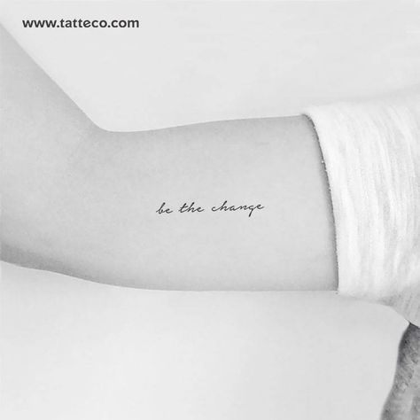 'be the change' temporary tattoo, get it here ► Perspective Tattoos, Problems In The World, Change Tattoo, Phrase Tattoos, World Tattoo, Stylist Tattoos, Dont Change, Be The Change, Tattoos Gallery