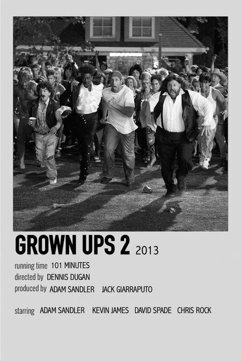 Grown Ups 2 Poster, Grown Ups Poster, Grown Ups Movie, Redesigned Movie Posters, Grown Ups Minimalist Poster, Movie Posters Grown Ups, Fast And Furious Polaroid Poster, Grown Ups 2, Adam Sandler Movies