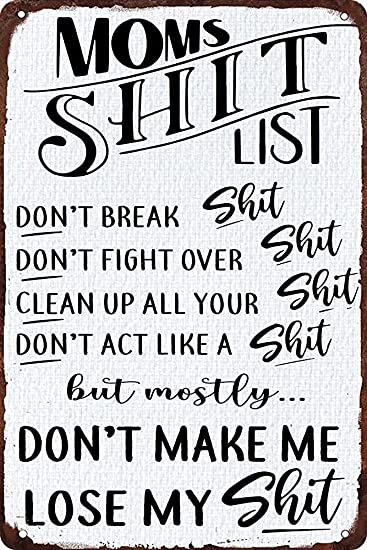 Vintage Art Metal Tin Sign Moms Shit List Dont Break Retro Metal Signs,for Garage Family Bar Cafe Room Bathroom Art Wall Decor Poster 12*8 inch Bathroom Art Wall Decor, Bathroom Art Wall, Family Bar, Bathroom Garden, Funny Day Quotes, Signs For Mom, Gangsta Quotes, Mom Life Quotes, Retro Metal Signs