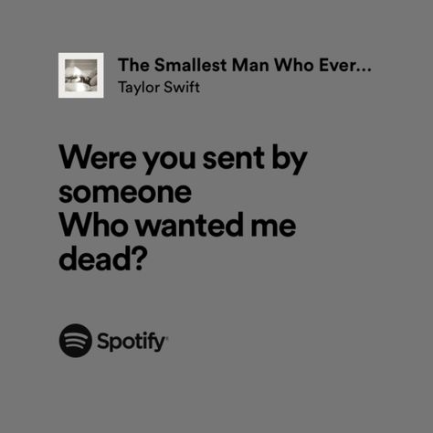 taylor swift, the tortured poets department ttpd the smallest man who ever lived lyrics The Smallest Man Who Ever Lived Spotify Lyrics, Ttpd Lyrics Taylor Swift, Taylor Swift The Smallest Man, Ts Lyrics Aesthetic, The Smallest Man Who Ever Lived Aesthetic, Taylor Swift The Tortured Poets Departed, Smallest Man That Ever Lived, The Smallest Man Who Ever Lived Lyrics, Taylor Swift Ttpd Lyrics