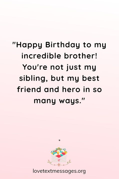 Celebrating a brother’s birthday is not just marking another year; it’s an opportunity to strengthen the unique bond shared between siblings. Whether he’s your big brother who’s always been your protector, or your little brother who’s become your shadow, a brother’s birthday is a day filled with nostalgia, laughter, and love. Happy Birthday Older Brother, Big Brother Birthday Quotes, Brother Birthday Story Instagram, Birthday Quotes Brother, Little Brother Birthday Quotes, Happy Birthday Brother Instagram Story, Lines For Brother, Bdy Wishes, Happy Birthday Brother From Sister