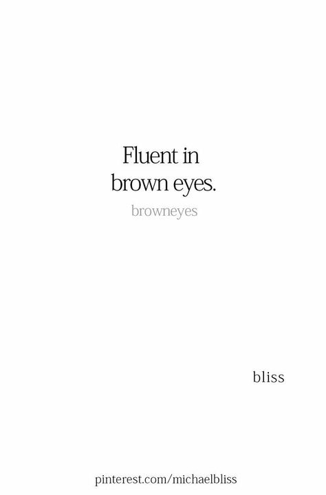 Watching You Quotes, Brown Eyes Captions Instagram, Brown Captions For Instagram, His Prettiest Problem Captions, Eyes Captions Instagram, Eyes Quotes Deep, Eye Captions, Brown Eyes Quotes, Happy Captions