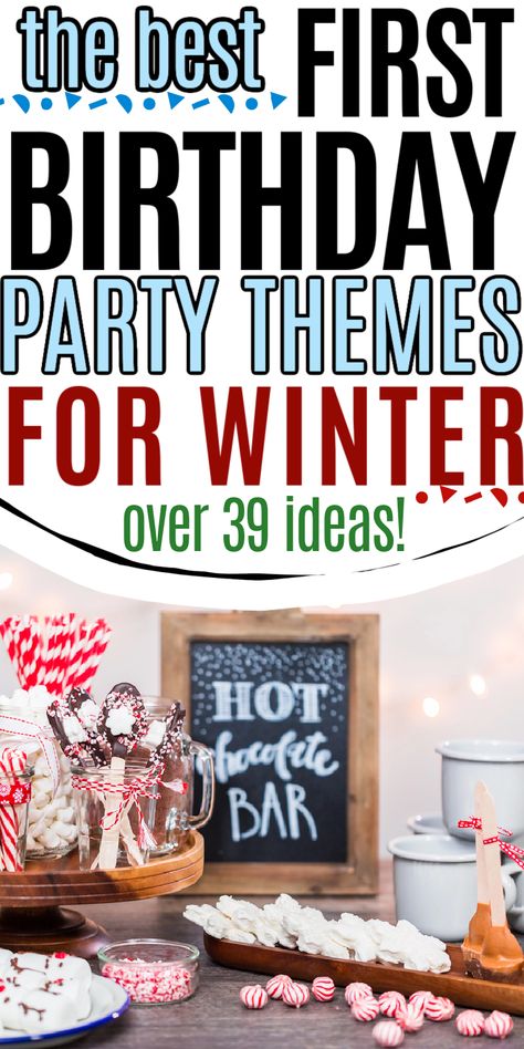 text overlay the best first birthday themes for winter over 39 ideas with images of unique girl and boy themed 1st themed birthday parties First Birthday Ideas Winter, Unique Birthday Themes For Boys, First Bday Ideas, Boys First Birthday Party Ideas Themes, Birthday Party 1 Year, Boy First Birthday Theme, Woodland Creatures Birthday, Polar Bear Party, Birthday Party Theme Ideas